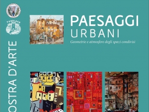 PAESAGGI URBANI. SABATO 19 APRILE ORE 11.00 INAUGURAZIONE